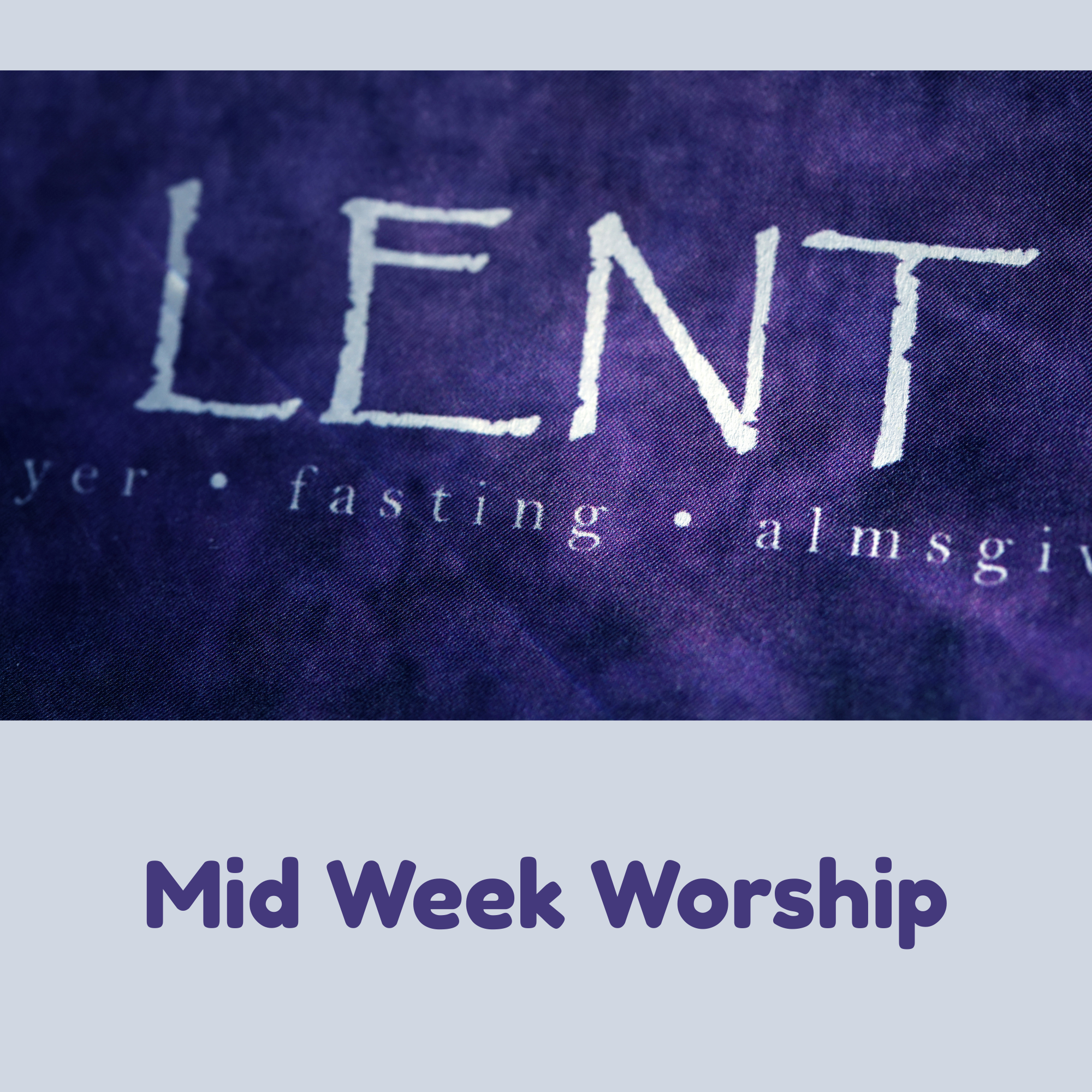 Mid Week Lenten Worship